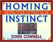 Homing Instinct: Using Your Lifestyle to Design & Build Your Home (Paperback)