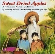 Sweet Dried Apples: A Vietnamese Wartime Childhood (Hardcover)