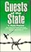 Guests of the State: The Story of Allied & Axis Servicemen Interned in Ireland During World War II