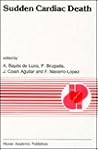 Sudden Cardiac Death (Developments in Cardiovascular Medicine)