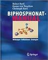 Bisphosphonat-Manual: Wirkungen - Indikationen - Strategien (German Edition) Bisphosphonat-Manual: Wirkungen - Indikationen - Strategien (German Edition)