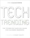 Tech Trending: A Visionary Guide to controlling your Technology Future Tech Trending: A Visionary Guide to controlling your Technology Future