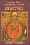 The Spiritual Origins of Eastern Europe: And the Future Mysteries of the Holy Grail (Hardcover)