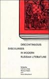 Discontinuous Discourses in Modern Russian Literature Discontinuous Discourses in Modern Russian Literature