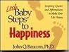 Little Baby Steps to Happiness Little Baby Steps to Happiness