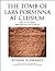 The Tomb of Lars Porsenna at Clusium