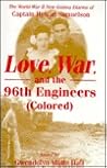 Love, War, and the 96th Engineers (Colored): The World War II New Guinea Diaries of Captain Hyman Samuelson