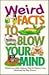 Weird Facts to Blow Your Mind (Fun Facts to Blow Your Mind)