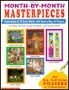 Month-by-Month Masterpieces: Explorations of 10 Great Works With Step-by-Step Projects (Paperback)