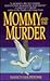Mommy and the Murder by Nancy Goldstone