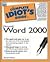Complete Idiot's Guide to Microsoft Word 2000