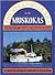 The Steamboat Era In the Muskokas: Volume II: Golden Years to Today