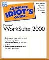 Complete Idiot's Guide to Microsoft Works Suite 2000 (The Complete Idiot's Guide)
