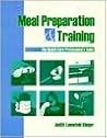 Meal Preparation and Training by Judith Lannefeld Klinger