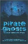 Pirate Ghosts by Frank D. McSherry Jr. Pirate Ghosts by Frank D. McSherry Jr.