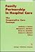 Family Partnership in Hospital Care: The Cooperative Care Concept