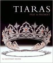 Tiaras: Past and Present (Hardcover)