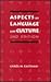 Aspects of Language and Culture (CHANDLER AND SHARP PUBLICATIONS IN ANTHROPOLOGY AND RELATED FIELDS)