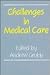 Challenges in Medical Care (Kings College Studies)
