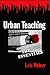 Urban Teaching: The Essentials