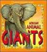 Pop-Up: African Animal Giants (A National Geographic Action Book)