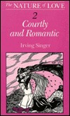 The Nature Of Love: Courtly and Romantic (Paperback)