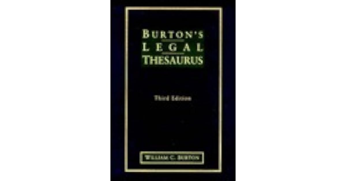 Burtons Legal Thesaurus by William C. Burton