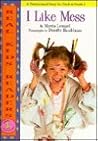I Like Mess (Real Kids Readers)