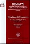 DNA Based Computers: Proceedings of a Dimacs Workshop April 4, 1995 Princeton University