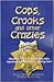 Cops, Crooks and other Crazies