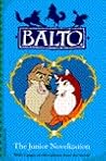 Balto: The Junior Novelization Balto: The Junior Novelization