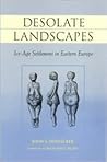 Desolate Landscapes: Ice-Age Settlement in Eastern Europe