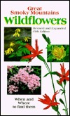 Great Smoky Mountains Wildflowers: When & Where to Find Them (Spiral-bound)