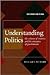 Understanding Politics : The Cultures of Societies and the Structures of Governments