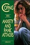 Coping With Anxiety and Panic Attacks Coping With Anxiety and Panic Attacks