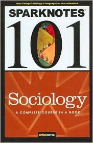 Sociology (SparkNotes 101)