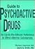 Guide to Psychoactive Drugs