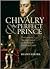 Chivalry and the Perfect Prince: Tournaments, Art, and Armor at the Spanish Habsburg Court (Sixteenth Century Essays & Studies)