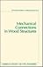 Mechanical Connections in Wood Structures (ASCE MANUAL AND REPORTS ON ENGINEERING PRACTICE)