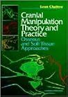 Cranial Manipulation Theory and Practice: Osseous and Soft Tissue Approaches