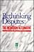 Rethinking Disputes: The Meditation Alternative