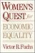Women's Quest for Economic Equality by Victor R. Fuchs