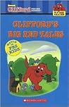 Clifford's Big Red Tales (Clifford the Big Red Dog/Big Red Reader)