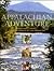 Appalachian Adventure: From Georgia to Maine, A Spectacular Journey on the Great American Trail