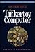 The Tinkertoy Computer and Other Machinations by A.K. Dewdney The Tinkertoy Computer and Other Machinations by A.K. Dewdney