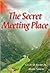 The Secret Meeting Place