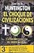 El choque de civilizaciones by Samuel P. Huntington