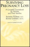 Surviving Pregnancy Loss: A Complete Sourcebook for Women and Their Families (Paperback)