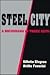 Steel City: A Docudrama in ...
