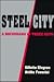 Steel City: A Docudrama in Three Acts